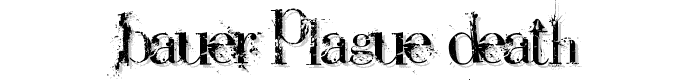 Bauer PlAGuE dEaTH font